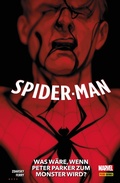 Cover: SPIDER-MAN - Was W&auml;re, Wenn Peter Parker zum Monster wird? - Marvel bei Panini Comics