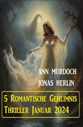 Cover: 5 Romantische Geheimnis Thriller Januar 2024 - Alfredbooks