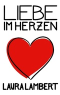 Cover: Liebe im Herzen - BoD - Books on Demand