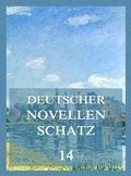 Cover: Deutscher Novellenschatz 14 - Jazzybee Verlag