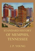 Cover: Standard History of Memphis, Tennessee - Jazzybee Verlag