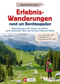 Abbildung von: Erlebnis-Wanderungen rund um Berchtesgaden - J. Berg