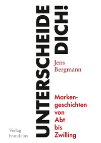 Enlarge image Cover: Unterscheide dich! - brand eins Medien