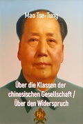 Cover: &Uuml;ber die Klassen der chinesischen Gesellschaft / &Uuml;ber den Widerspruch - BROKATBOOK