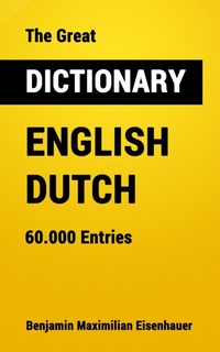 Abbildung von: The Great Dictionary English - Dutch - Benjamin Maximilian Eisenhauer