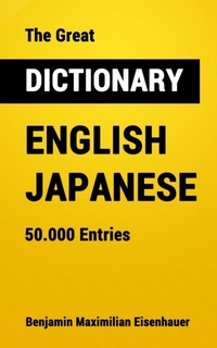 Abbildung von: The Great Dictionary English - Japanese - Benjamin Maximilian Eisenhauer