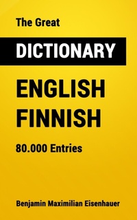 Abbildung von: The Great Dictionary English - Finnish - Benjamin Maximilian Eisenhauer