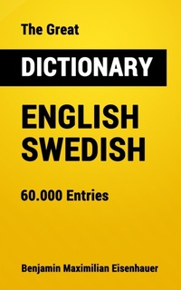 Abbildung von: The Great Dictionary English - Swedish - Benjamin Maximilian Eisenhauer