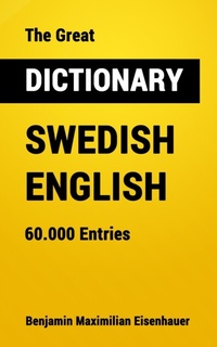 Abbildung von: The Great Dictionary Swedish - English - Benjamin Maximilian Eisenhauer