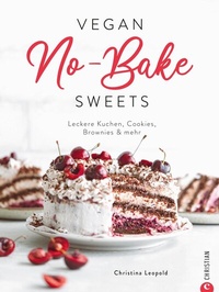 Abbildung von: Vegan No-Bake Sweets - Christian Verlag