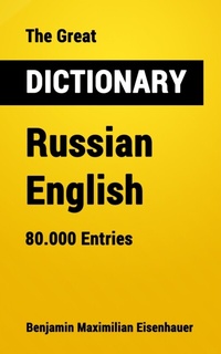Abbildung von: The Great Dictionary Russian - English - Benjamin Maximilian Eisenhauer