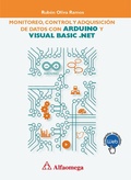 Cover: Monitoreo, control y adquisici&oacute;n de datos con arduino y visual basic.net - Alpha Editorial