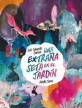 Cover: Una extra&ntilde;a seta en el jard&iacute;n - Fondo de cultura econ&oacute;mica