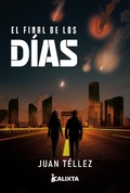 Cover: El final de los d&iacute;as - Calixta Editores