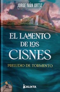 Cover: El lamento de los cisnes - Calixta Editores