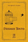 Cover: P&aacute;ssaro tonto - Janela Amarela Editora