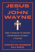 Cover: Jesus e John Wayne - Thomas Nelson Brasil