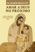 Cover: Amar a Deus no pr&oacute;ximo - Editora Santu&aacute;rio