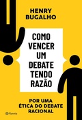 Cover: Como vencer um debate tendo raz&atilde;o - PLANETA