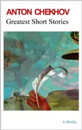 Cover: ANTON CHEKHOV: GREATEST SHORT STORIES - Lebooks Editora