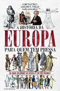 Cover: A hist&oacute;ria da Europa para quem tem pressa - Editora Valentina