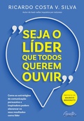 Cover: Seja o l&iacute;der que todos querem ouvir - Editora Gente