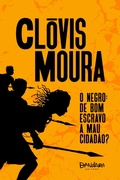 Cover: O Negro: de bom escravo a mau cidad&atilde;o? - Dandara Editora