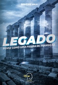 Cover: Legado - pense como uma figura de transi&ccedil;&atilde;o - Chave Mestra Editora