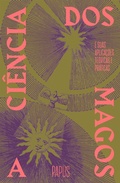 Cover: A ci&ecirc;ncia dos magos - Ajna Editora