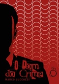 Cover: O Dom do Crime - Editora Rua do Sab&atilde;o