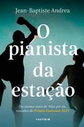 Cover: O pianista da esta&ccedil;&atilde;o (do autor vencedor do Goncourt 2023) - Vest&iacute;gio Editora