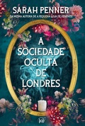 Cover: A sociedade oculta de Londres | da mesma autora de A pequena loja de venenos - Harlequin
