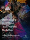 Cover: Marco Lucchesi:  Pr&aacute;ticas das transforma&ccedil;&otilde;es silenciosas - Tesseractum Editorial