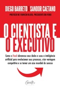 Cover: O cientista e o executivo - Editora Gente