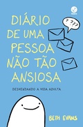 Cover: Di&aacute;rio de uma pessoa n&atilde;o t&atilde;o ansiosa - Galera