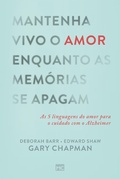 Cover: Mantenha vivo o amor enquanto as mem&oacute;rias se apagam - Editora Mundo Crist&atilde;o