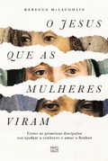 Cover: O Jesus que as mulheres viram - Editora Mundo Crist&atilde;o