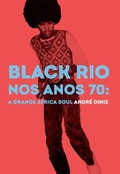 Cover: Black Rio nos anos 70: a grande &Aacute;frica Soul - Numa Editora