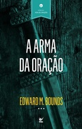 Cover: A arma da ora&ccedil;&atilde;o - Editora Vida