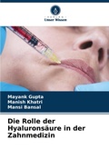 Cover: Die Rolle der Hyaluronsaeure in der Zahnmedizin - Verlag Unser Wissen