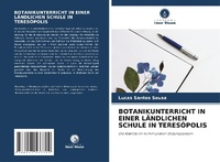 Abbildung von: Botanikunterricht in Einer Laendlichen Schule in Teresopolis - Verlag Unser Wissen