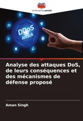 Cover: Analyse des attaques DoS, de leurs consequences et des mecanismes de defense propose - Editions Notre Savoir