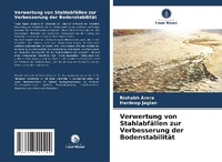 Abbildung von: Verwertung von Stahlabfaellen zur Verbesserung der Bodenstabilitaet - Verlag Unser Wissen