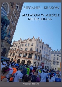 Abbildung von: Bieganie - Kraków. Maraton w miescie króla Kraka - Self-Publishing