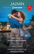 Cover: Historia de amor en invierno - Amigos y amantes - Proteger a la princesa - Harlequin, una divisi&oacute;n de HarperCollins Ib&eacute;rica, S.A.
