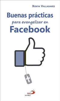 Abbildung von: Buenas prácticas para evangelizar en Facebook - Editorial San Pablo