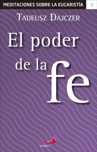 Enlarge image Cover: El poder de la fe - Editorial San Pablo
