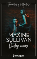 Cover: Chantaje amoroso - Harlequin, una divisi&oacute;n de HarperCollins Ib&eacute;rica, S.A.