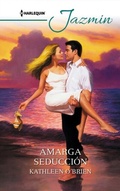 Cover: Amarga seducci&oacute;n - Harlequin, una divisi&oacute;n de HarperCollins Ib&eacute;rica, S.A.