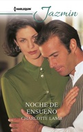 Cover: Noche de ensue&ntilde;o - Harlequin, una divisi&oacute;n de HarperCollins Ib&eacute;rica, S.A.